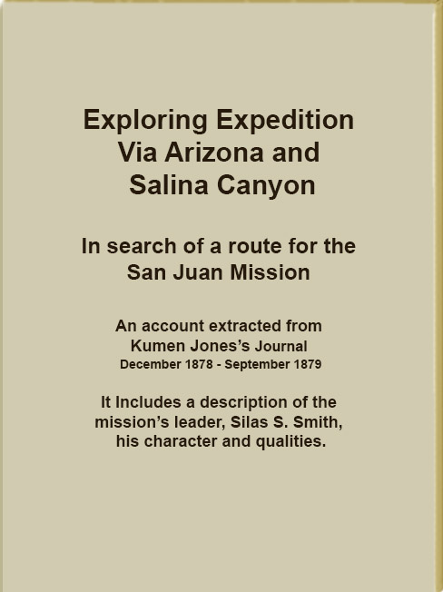 Exploring Expedition Via Arizona and Salina Canyon December 1878 - September 1879
